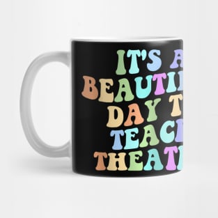 Its A Beautiful Day To Teach Theatre Retro Specials Squad Mug